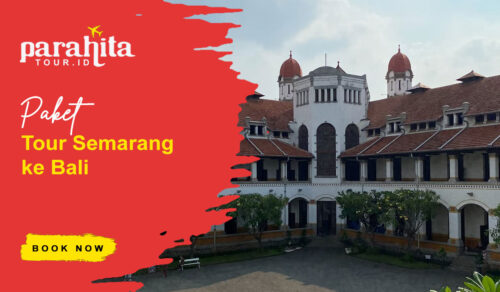 Paket Tour Semarang Bali