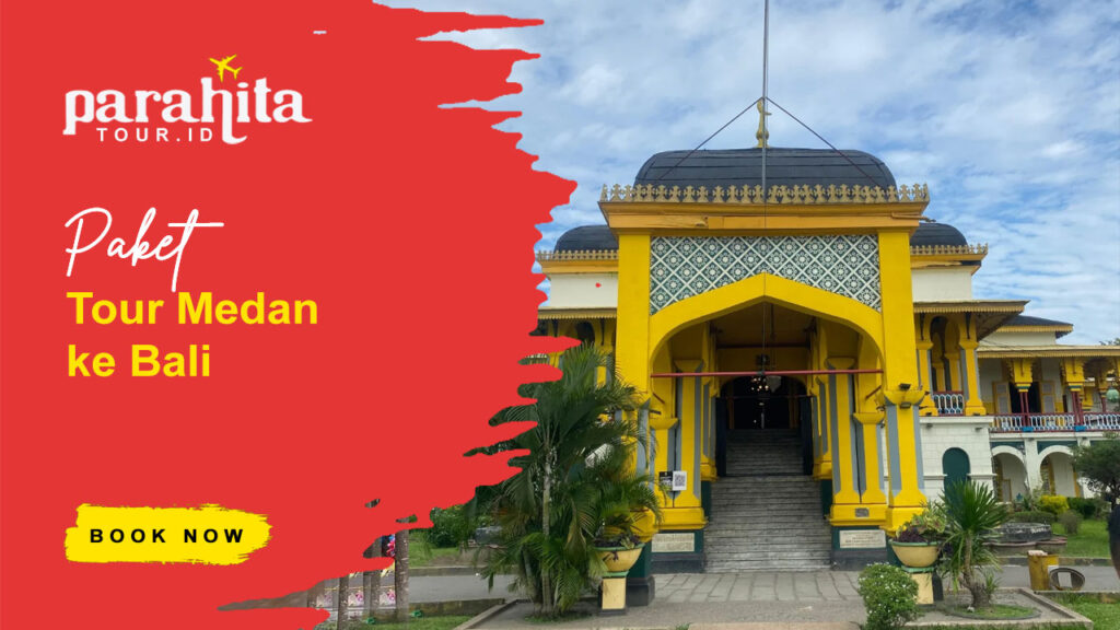 Paket Tour Medan Bali